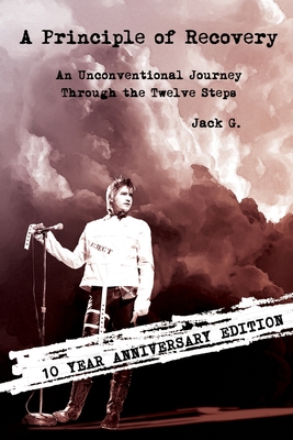 A Principle of Recovery: 10th Anniversary Edition - Jack Grisham