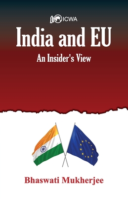 India and EU: An Insider's View - Bhaswati Mukherjee