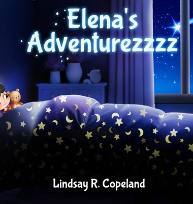 Elena's Adventurezzzz - Lindsay R. Copeland