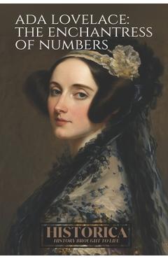 Coperta cărții 'Ada Lovelace: The Enchantress of numbers - William Howard'