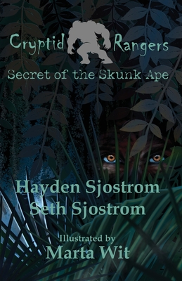 Cryptid Rangers Secret of the Skunk Ape - Seth Sjostrom