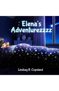 Coperta cărții 'Elena's Adventurezzzz - Lindsay R. Copeland'