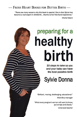 Preparing for a Healthy Birth (British easy-read edition) - Sylvie Donna