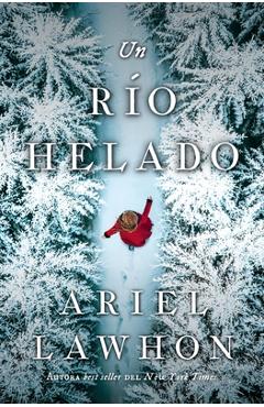 Coperta cărții 'Un Rio Helado - Ariel Lawhon'
