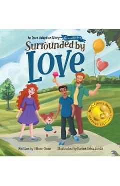 Coperta cărții 'Surrounded by Love: An Open Adoption Story - Two Adoptive Dads - Allison Olson'