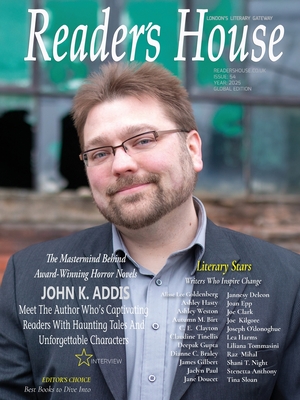 Reader's House Magazine Issue 54: John K. Addis and exceptional authors -