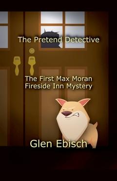 Coperta cărții 'The Pretend Detective - Glen Ebisch'