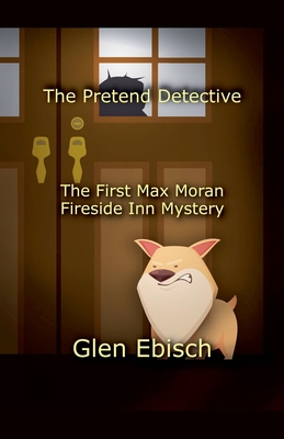 The Pretend Detective - Glen Ebisch
