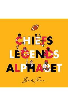 Poza produsului Chiefs Legends Alphabet - Beck Feiner