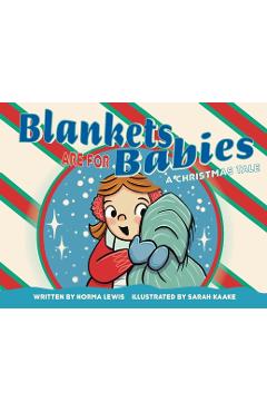 Poza produsului Blankets Are for Babies: A Christmas Tale - Norma Lewis