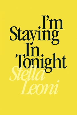 I'm Staying in Tonight - Stella Leoni