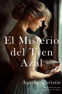El Misterio del Tren Azul - Joaquin De La Sierra