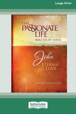 John: Eternal Love 12-Week Study Guide [LP 16 Pt Edition] - Brian Simmons