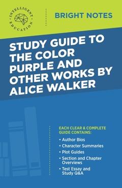 Coperta cărții 'Study Guide to The Color Purple and Other Works by Alice Walker -'