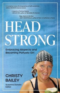 Coperta cărții 'Headstrong: Embracing Alopecia and Becoming Pañuelo Girl - Christy Bailey'