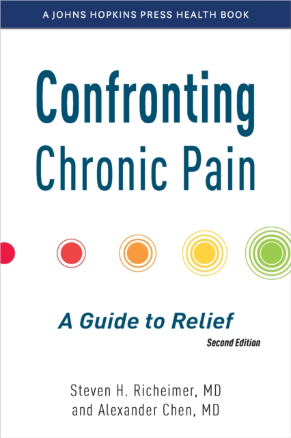 Coperta cărții 'Confronting Chronic Pain: A Guide to Relief - Steven H. Richeimer'