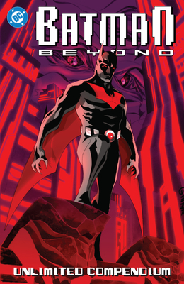 Coperta cărții 'Batman Beyond: Unlimited Compendium - Adam Beechen'