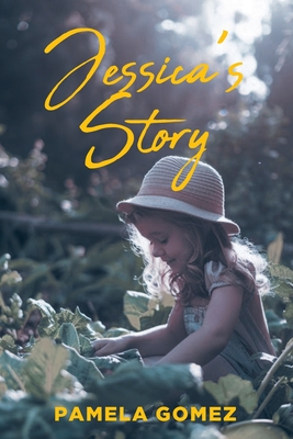 Jessica's Story - Pamela Gomez