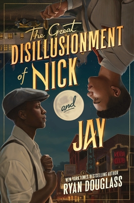 Coperta cărții 'The Great Disillusionment of Nick and Jay - Ryan Douglass'