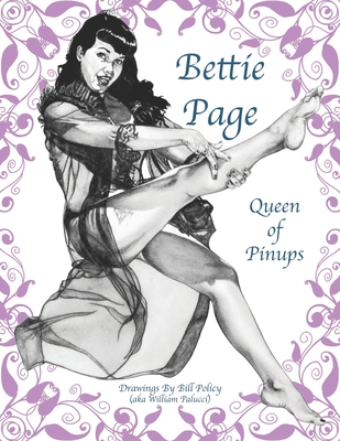 Bettie Page: Queen of Pinups - Bill Policy