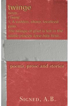 Poza produsului Twinge: Poems, Prose and Stories - A. B. Signed