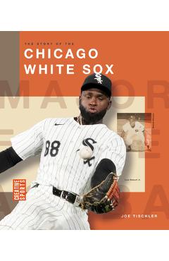 Coperta cărții 'The Story of the Chicago White Sox - Joe Tischler'