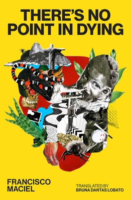 There's No Point in Dying - Francisco Maciel