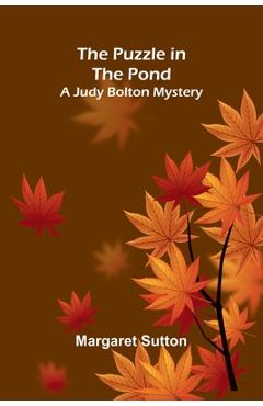 Coperta cărții 'The Puzzle in the Pond; A Judy Bolton Mystery - Margaret Sutton'