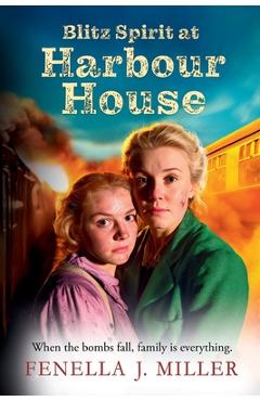 Coperta cărții 'Blitz Spirit at Harbour House - Fenella J. Miller'