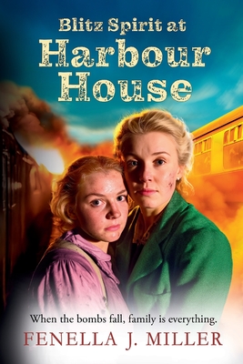Blitz Spirit at Harbour House - Fenella J. Miller