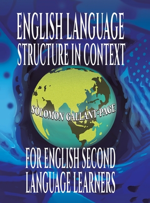English Language Structure in Context for English Second Language Learners - Solomon Gallant-page
