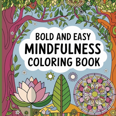 Mindfulness Coloring Book for Adults: Bold & Easy Coloring Book for Women - Laura Bidden