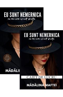 Poza produsului Pachet: Eu sunt nemernica. Eu mi-am creat viata. Carte + caiet de lucru - Madalina Maftei