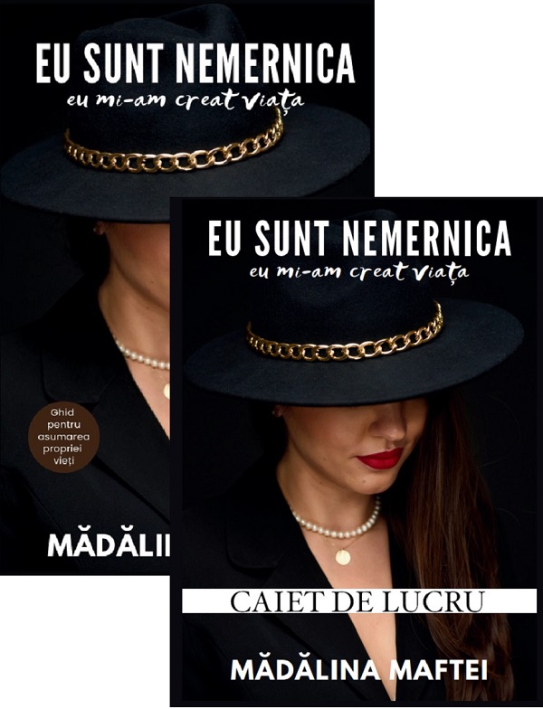 Pachet: Eu sunt nemernica. Eu mi-am creat viata. Carte + caiet de lucru - Madalina Maftei