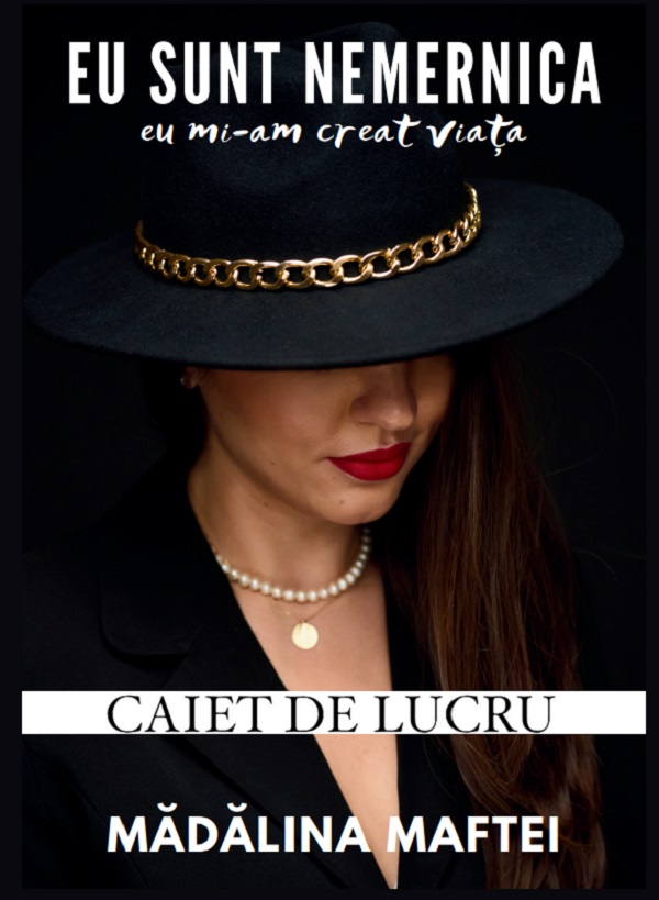 Pachet: Eu sunt nemernica. Eu mi-am creat viata. Carte + caiet de lucru - Madalina Maftei