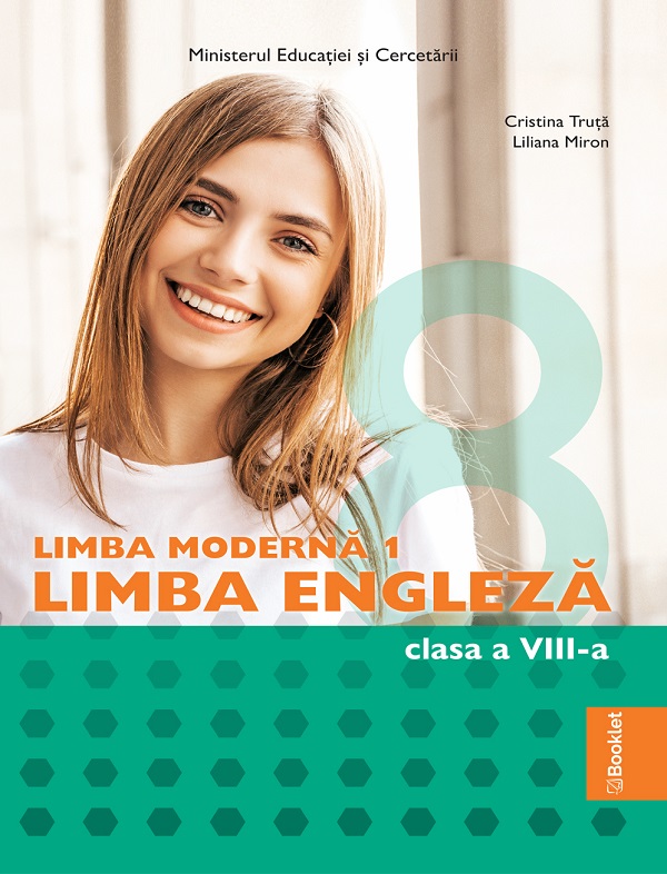 Limba engleza. Limba moderna 1 - Clasa 8 - Manual - Cristina Truta, Liliana Miron