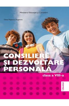 Coperta cărții 'Consiliere și dezvoltare personală - Clasa 8 - Manual - Oana Popescu-Argetoia'