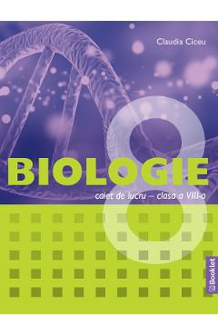 Poza produsului Biologie - Clasa 8 - Caiet de lucru - Claudia Ciceu