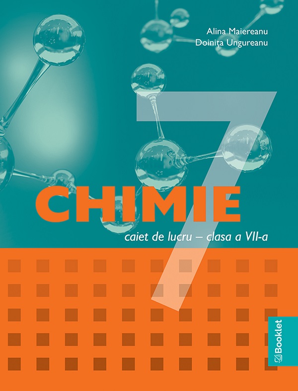 Chimie - Clasa 7 - Caiet de lucru - Alina Maiereanu, Doinita Ungureanu