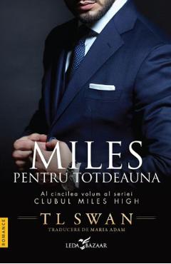 Poza produsului Miles pentru totdeauna. Seria Clubul Miles High Vol.5 - T. L. Swan