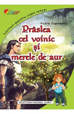 Poza produsului Praslea cel voinic si merele de aur - Petre Ispirescu