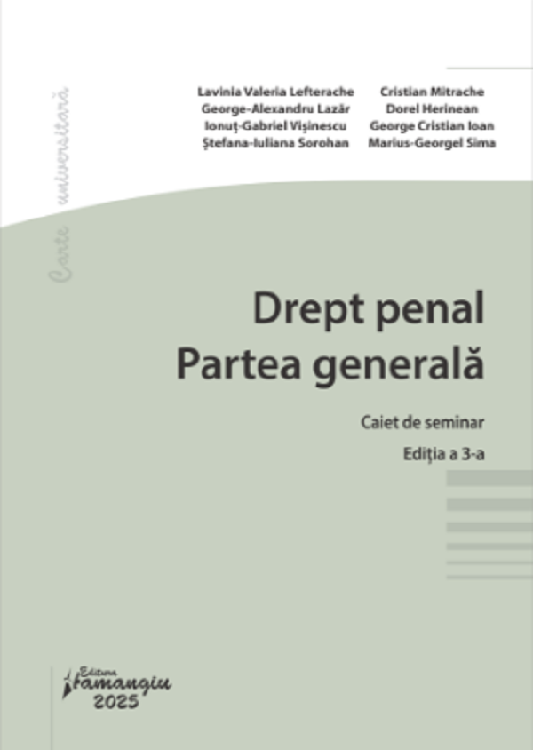 Drept penal. Partea generala. Caiet de seminar Ed.3 - Lavinia Valeria Lefterache, George-Alexandru Lazar, Ionut-Gabriel Visinescu