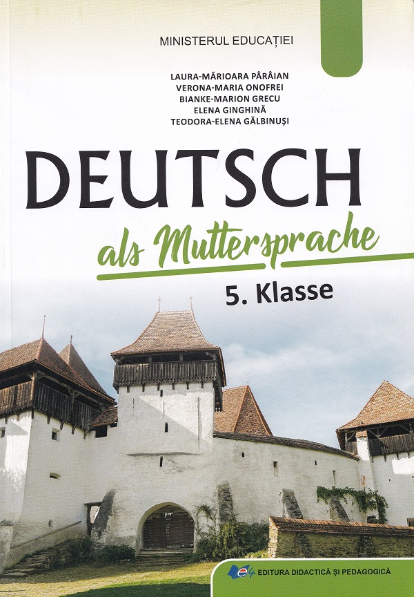 Limba si literatura materna germana - Clasa 5 - Manual - Laura Marioara Paraian, Bianke-Marion Grecu, Verona-Maria Onofrei, Teodora-Elena Galbinusi, Elena Troanca