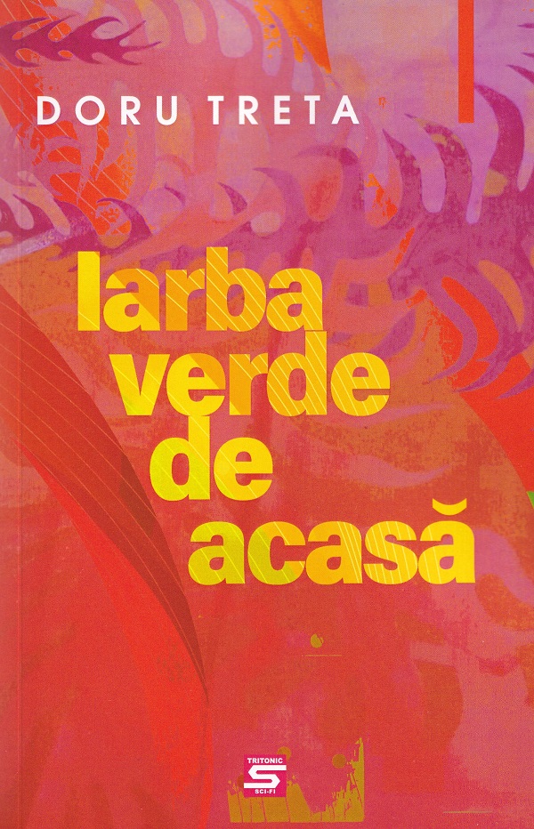 Iarba verde de acasa - Doru Treta