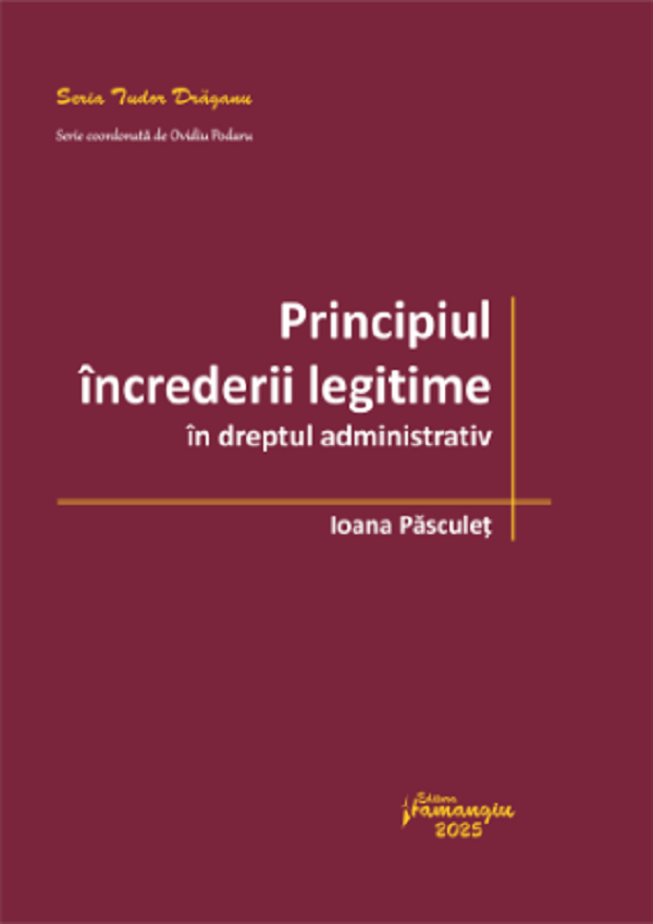 Principiul increderii legitime in dreptul administrativ - Ioana Pasculet
