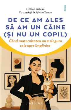 Poza produsului De ce am ales sa am un caine (si nu un copil) - Helene Gateau