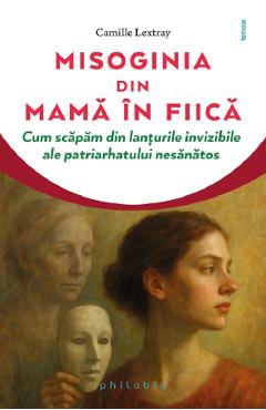 Poza produsului Misoginia din mama in fiica - Camille Lextray