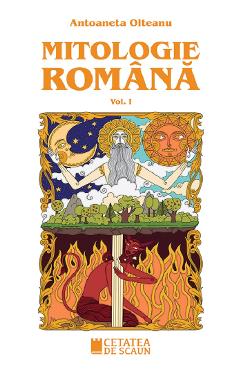 Poza produsului Mitologie romana Vol.1 - Antoaneta Olteanu