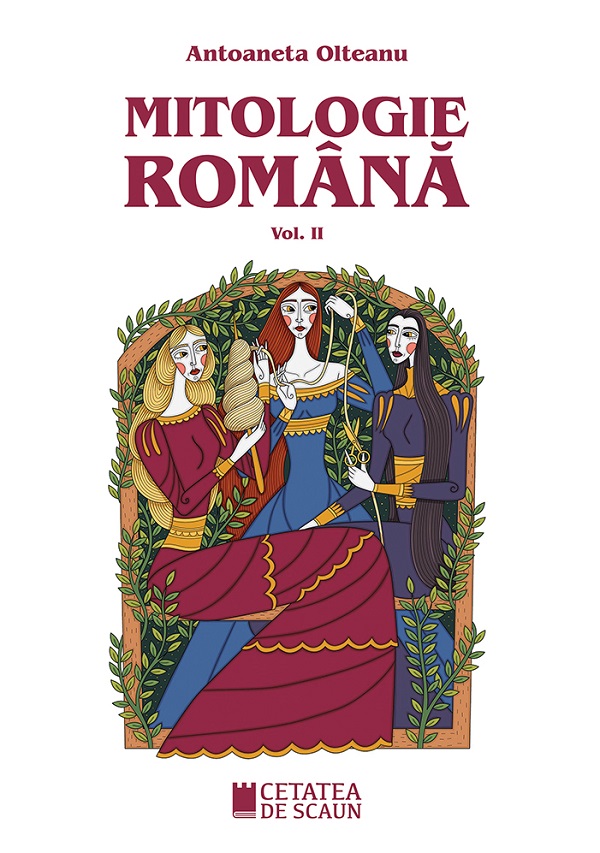 Mitologie romana Vol.2 - Antoaneta Olteanu