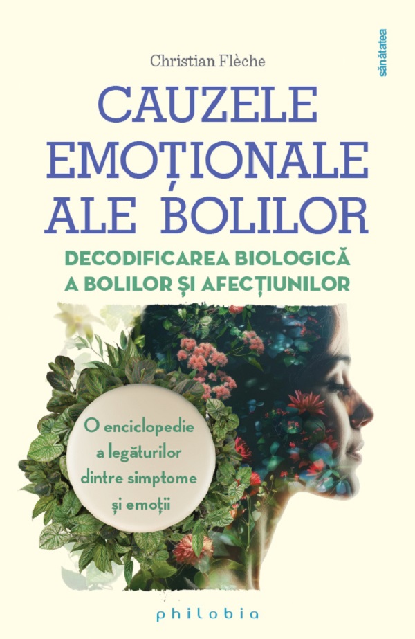 Cauzele emotionale ale bolilor - Christian Fleche